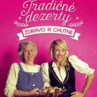 Tradičné dezerty nielen chutne, ale aj zdravo